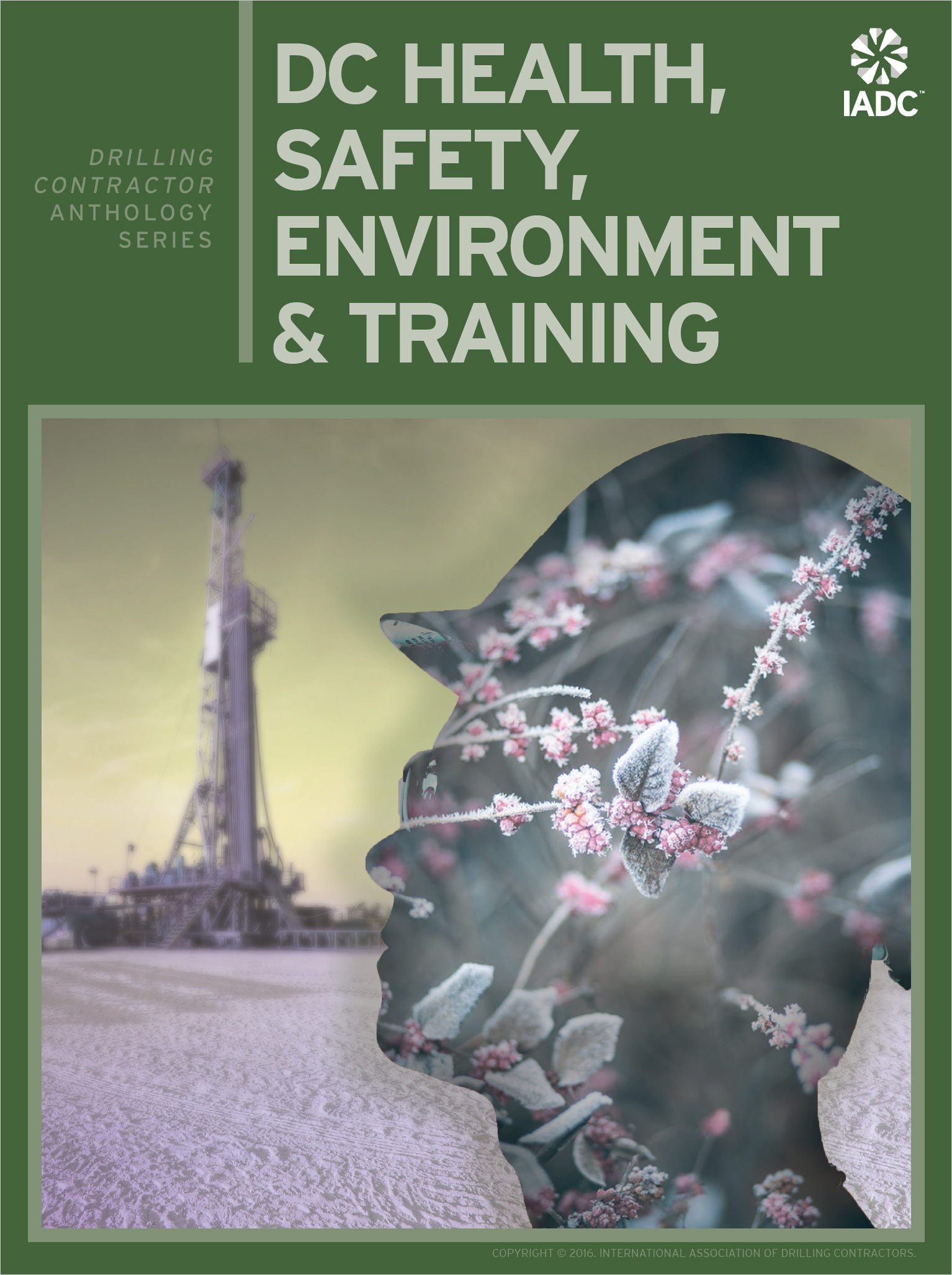 IADC Drilling Contractor Anthology Series: DC HSE&T